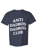 Load image into Gallery viewer, Anti Dadbod Dadbod  Club T Shirt
